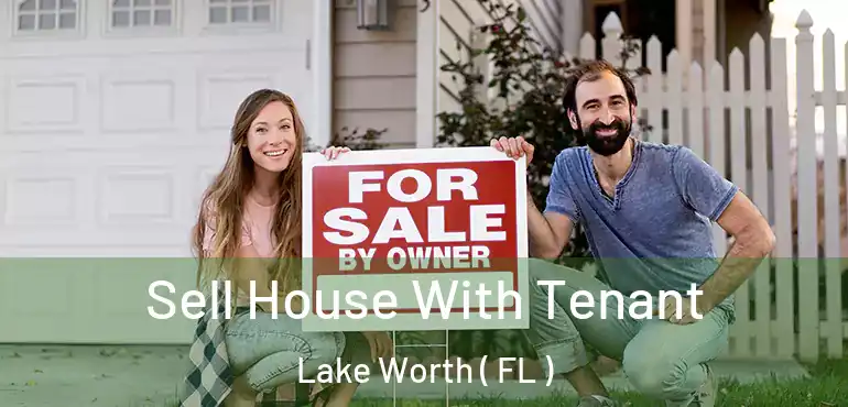  Sell House With Tenant Lake Worth ( FL )