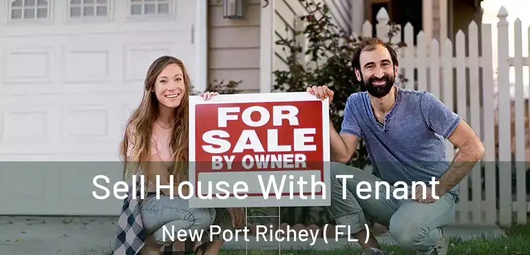  Sell House With Tenant New Port Richey ( FL )