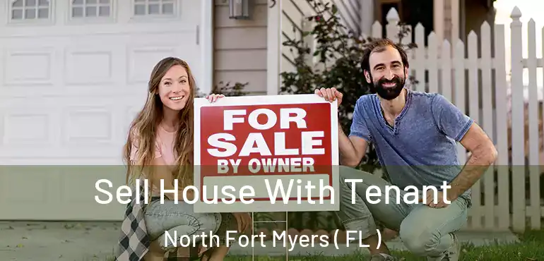  Sell House With Tenant North Fort Myers ( FL )