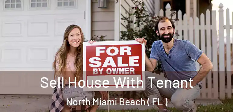  Sell House With Tenant North Miami Beach ( FL )
