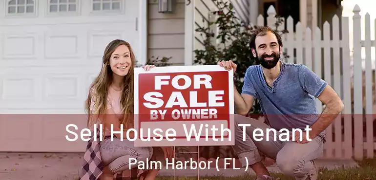  Sell House With Tenant Palm Harbor ( FL )