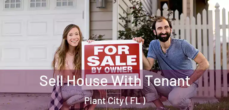  Sell House With Tenant Plant City ( FL )