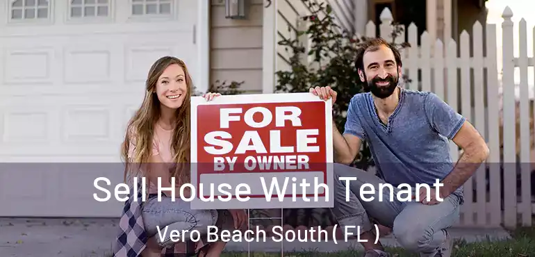  Sell House With Tenant Vero Beach South ( FL )