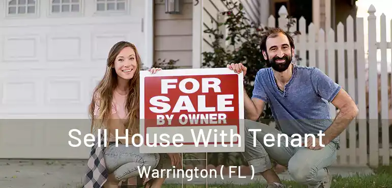  Sell House With Tenant Warrington ( FL )