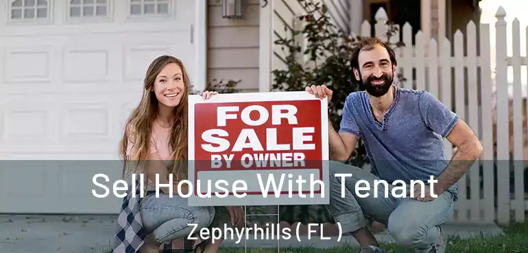  Sell House With Tenant Zephyrhills ( FL )