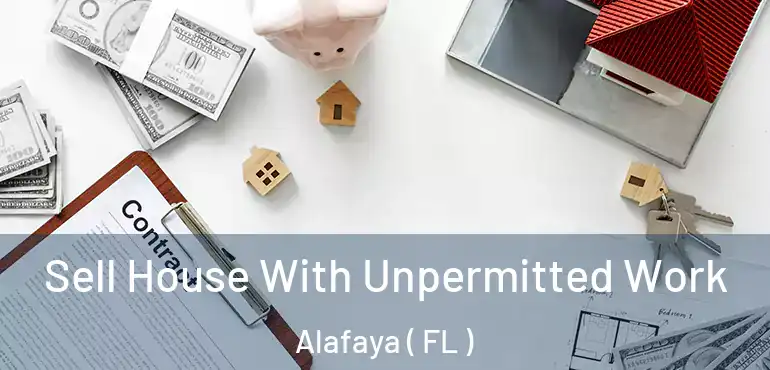  Sell House With Unpermitted Work Alafaya ( FL )