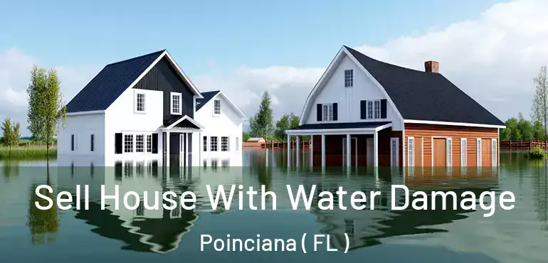 Sell House With Water Damage Poinciana ( FL )