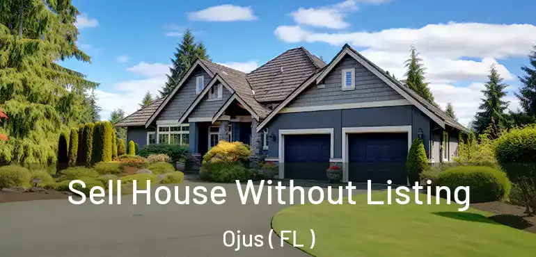  Sell House Without Listing Ojus ( FL )