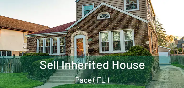  Sell Inherited House Pace ( FL )