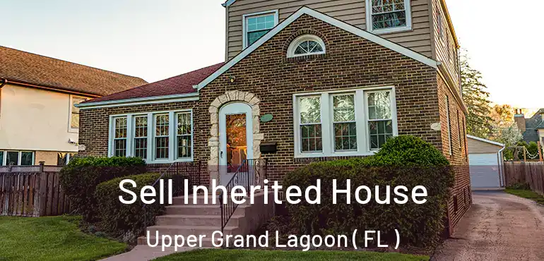  Sell Inherited House Upper Grand Lagoon ( FL )
