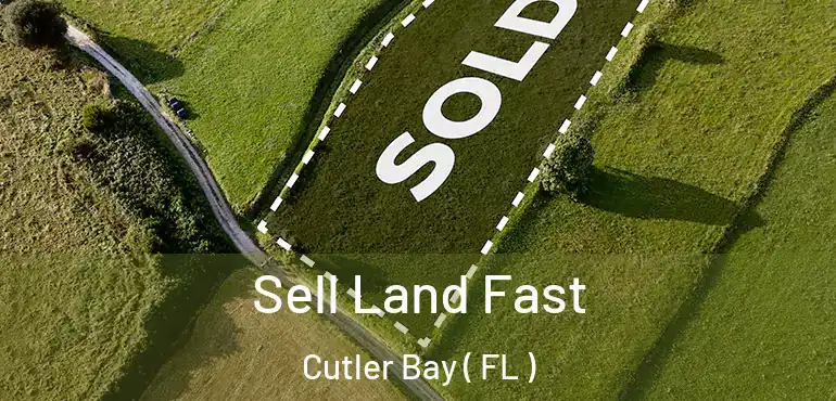  Sell Land Fast Cutler Bay ( FL )