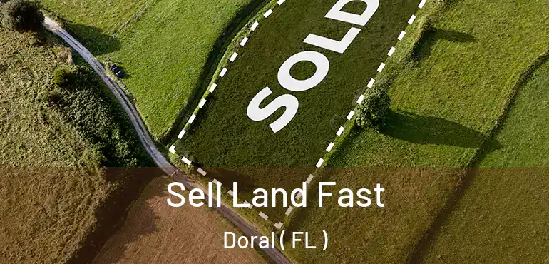  Sell Land Fast Doral ( FL )