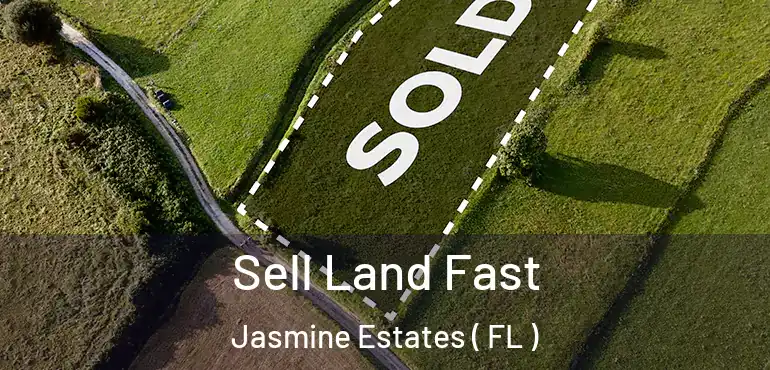  Sell Land Fast Jasmine Estates ( FL )