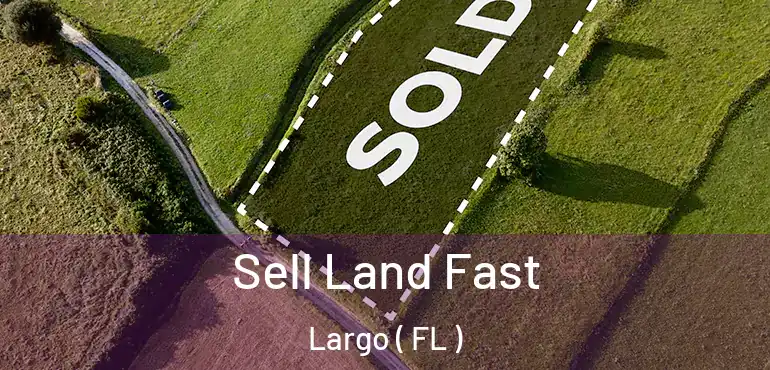  Sell Land Fast Largo ( FL )
