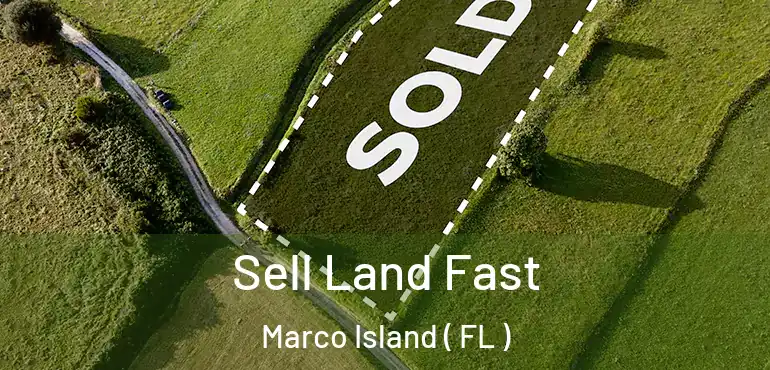  Sell Land Fast Marco Island ( FL )