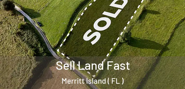  Sell Land Fast Merritt Island ( FL )