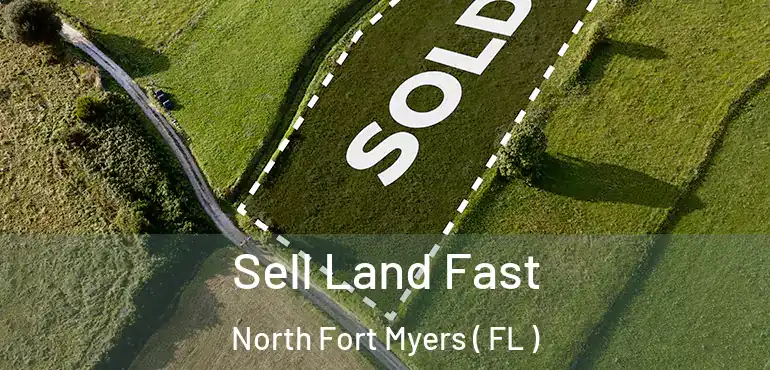  Sell Land Fast North Fort Myers ( FL )