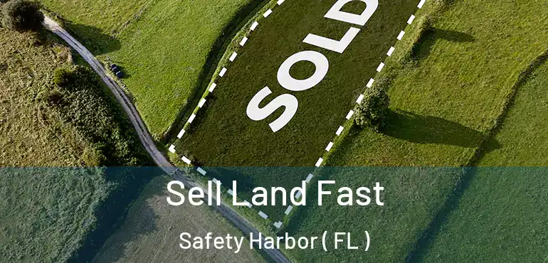  Sell Land Fast Safety Harbor ( FL )