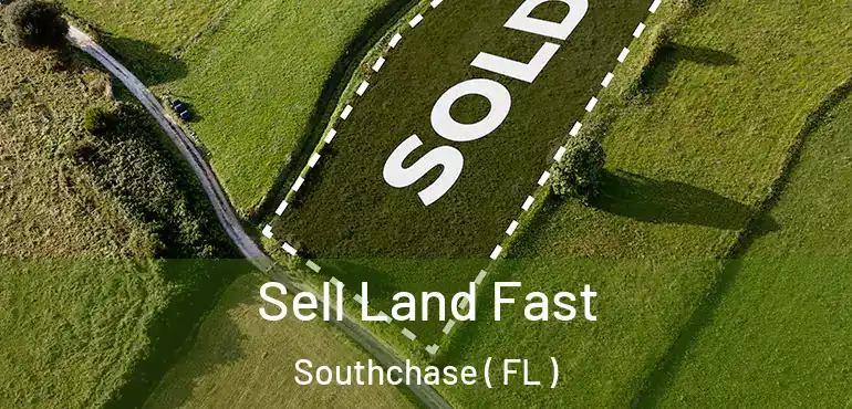  Sell Land Fast Southchase ( FL )