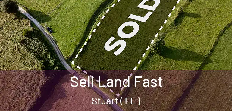  Sell Land Fast Stuart ( FL )