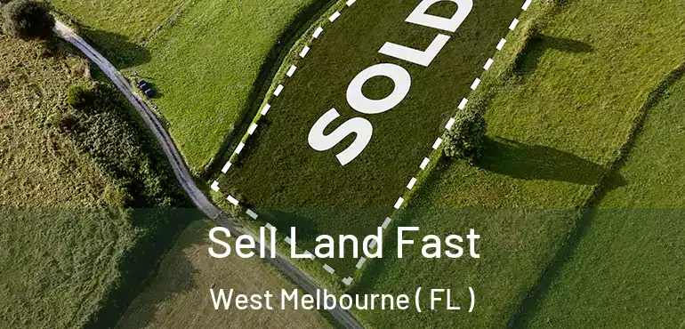  Sell Land Fast West Melbourne ( FL )