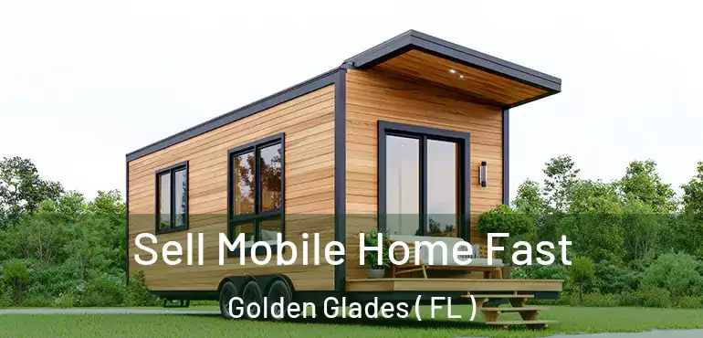  Sell Mobile Home Fast Golden Glades ( FL )