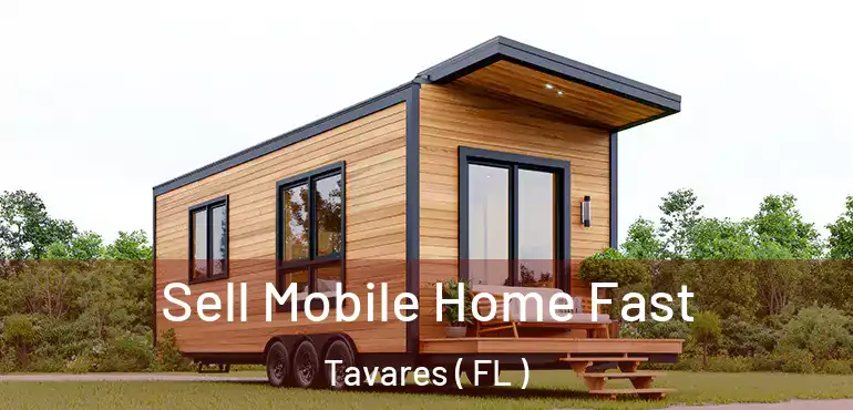  Sell Mobile Home Fast Tavares ( FL )