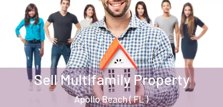  Sell Multifamily Property Apollo Beach ( FL )