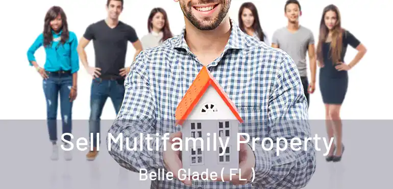  Sell Multifamily Property Belle Glade ( FL )