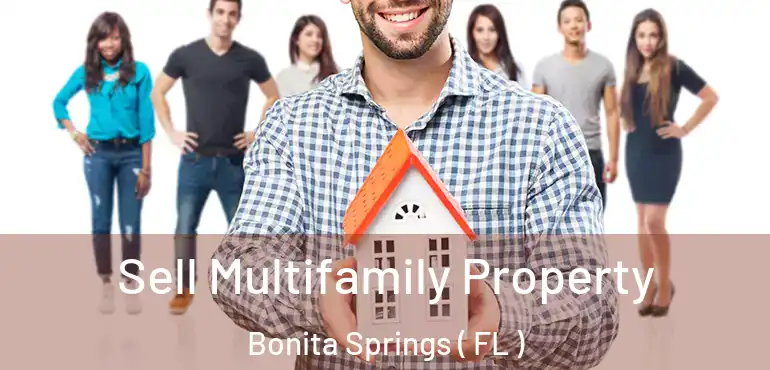  Sell Multifamily Property Bonita Springs ( FL )