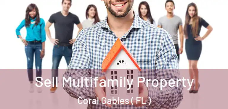  Sell Multifamily Property Coral Gables ( FL )