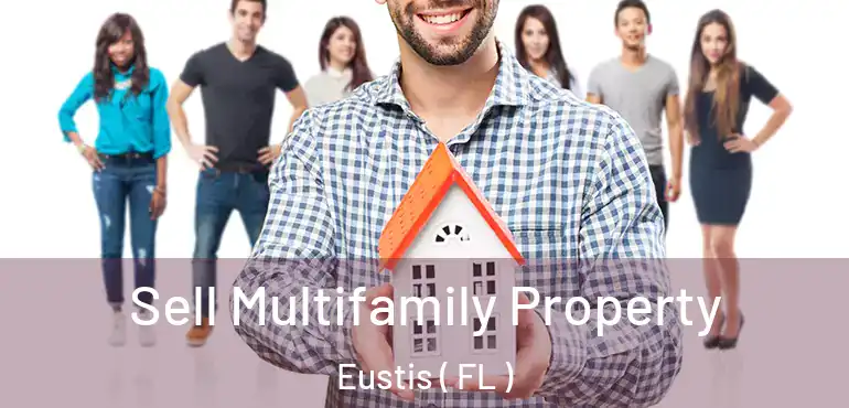 Sell Multifamily Property Eustis ( FL )