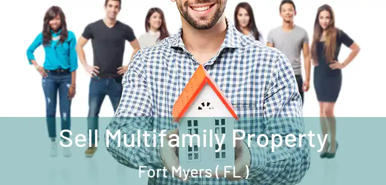  Sell Multifamily Property Fort Myers ( FL )