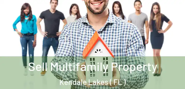  Sell Multifamily Property Kendale Lakes ( FL )