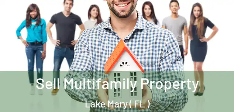  Sell Multifamily Property Lake Mary ( FL )