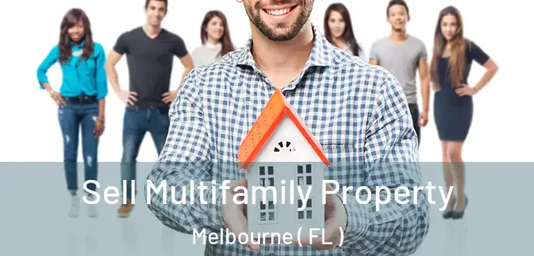  Sell Multifamily Property Melbourne ( FL )