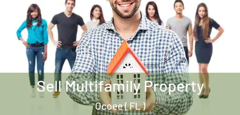  Sell Multifamily Property Ocoee ( FL )