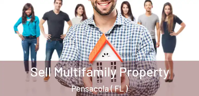  Sell Multifamily Property Pensacola ( FL )