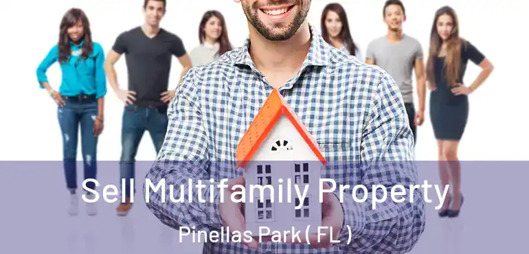  Sell Multifamily Property Pinellas Park ( FL )