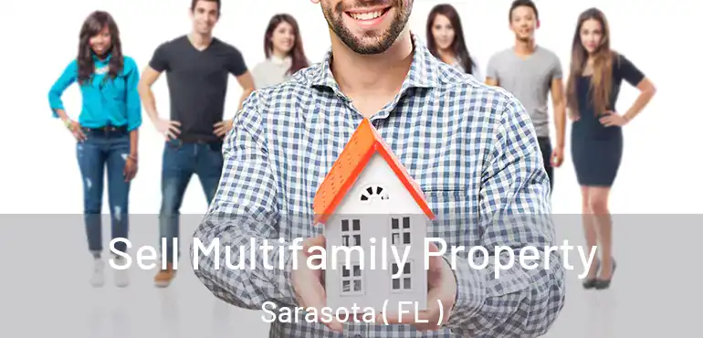  Sell Multifamily Property Sarasota ( FL )