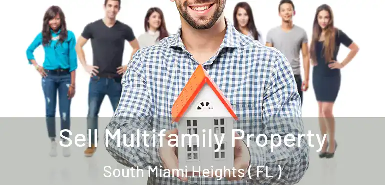  Sell Multifamily Property South Miami Heights ( FL )