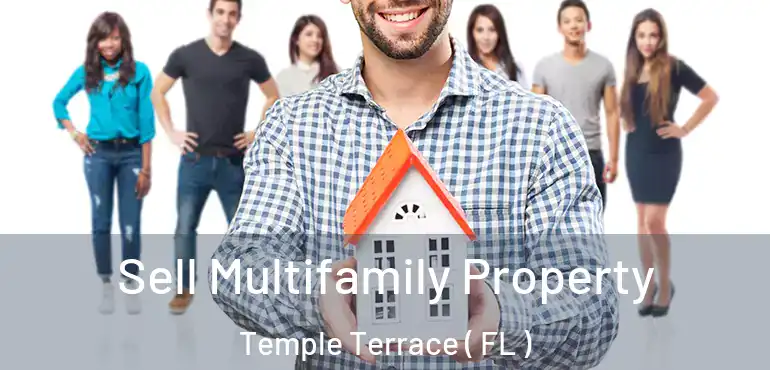  Sell Multifamily Property Temple Terrace ( FL )