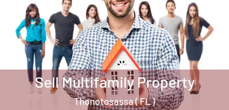  Sell Multifamily Property Thonotosassa ( FL )