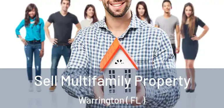  Sell Multifamily Property Warrington ( FL )