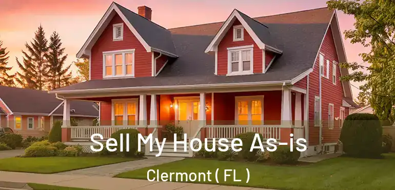  Sell My House As-is Clermont ( FL )