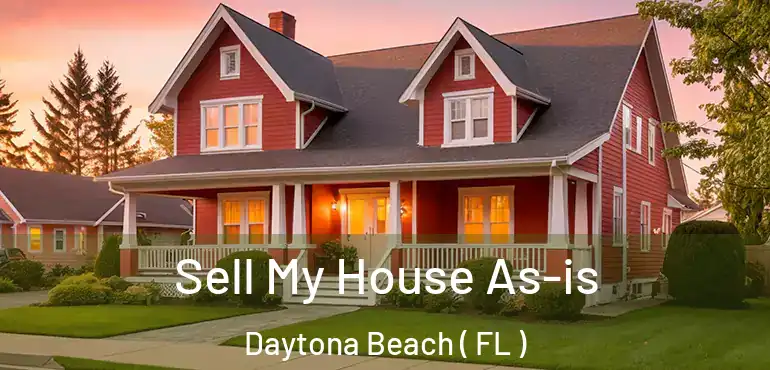  Sell My House As-is Daytona Beach ( FL )