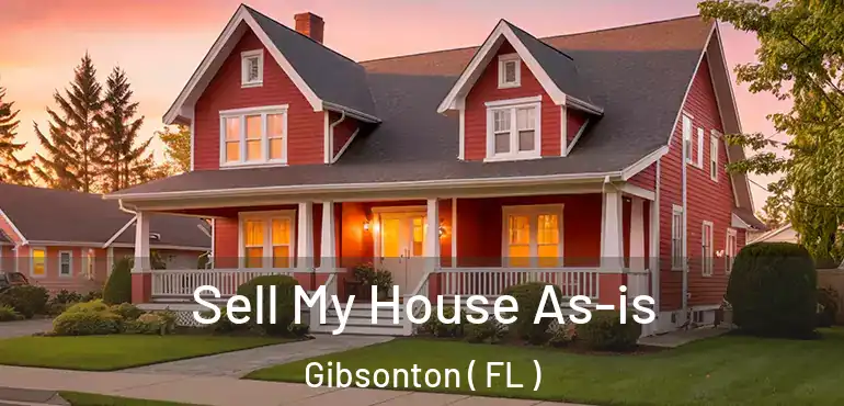 Sell My House As-is Gibsonton ( FL )