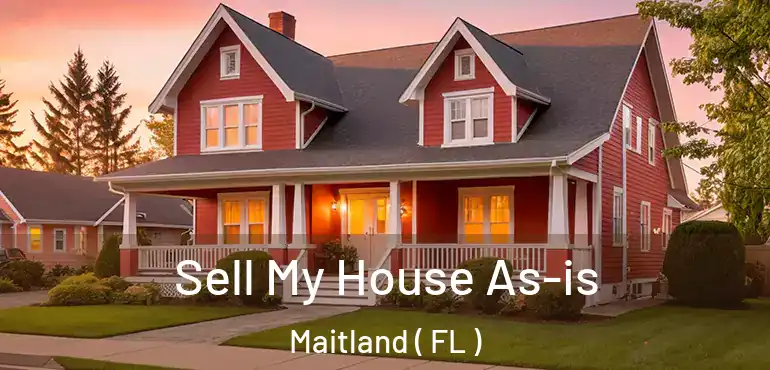  Sell My House As-is Maitland ( FL )