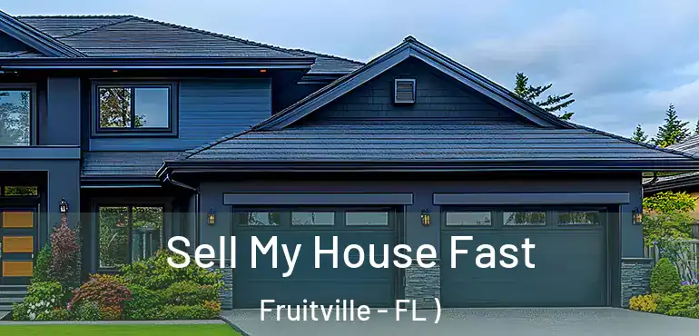  Sell My House Fast Fruitville - FL )