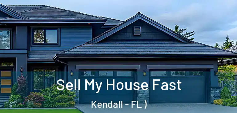  Sell My House Fast Kendall - FL )